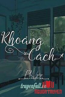 Khoảng Cách - Khoang Cach