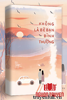 Không Là Bè Bạn Bình Thường - Khong La Be Ban Binh Thuong