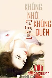 Không Nhớ, Không Quên