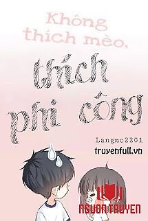 Không Thích Mèo, Thích Phi Công! - Khong Thich Meo, Thich Phi Cong!