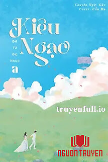 Kiêu Ngạo - Đề Tử Đa Nhục - Kieu Ngao - Đe Tu Đa Nhuc