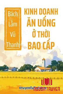 Kinh Doanh Ăn Uống Ở Thời Bao Cấp - Kinh Doanh Ăn Uong Ở Thoi Bao Cap