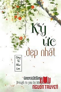 Ký Ức Đẹp Nhất - Ky Ức Đep Nhat