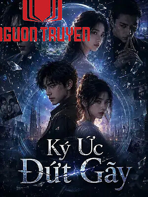 Ký Ức Đứt Gãy - Ky Ức Đut Gay