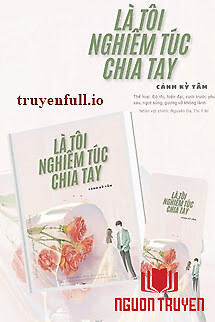 Là Tôi Nghiêm Túc Chia Tay! - Cảnh Kỳ Tâm - La Toi Nghiem Tuc Chia Tay! - Canh Ky Tam