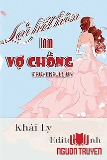 Lại Kết Hôn Làm Vợ Chồng