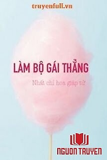 Làm Bộ Gái Thẳng - Lam Bo Gai Thang