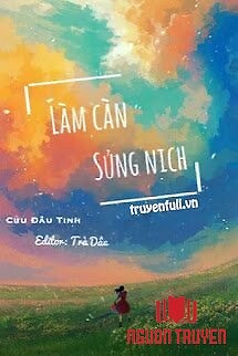 Làm Càn Sủng Nịch - Lam Can Sung Nich