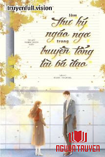 Làm Thư Ký Ngáo Ngơ Trong Truyện Tổng Tài Bá Đạo - Lam Thu Ky Ngao Ngo Trong Truyen Tong Tai Ba Đao