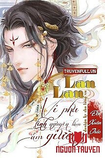 Lan Lan, Vi Phu Tình Nguyện Làm Ấm Giường