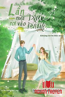 Lần Nữa Rơi Vào Dịu Dàng - Lan Nua Roi Vao Diu Dang