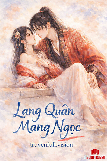 Lang Quân Mang Ngọc - Mễ Hoa - Lang Quan Mang Ngoc - Me Hoa
