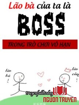 Lão Bà Của Ta Là Boss Trong Trò Chơi Vô Hạn - Lao Ba Cua Ta La Boss Trong Tro Choi Vo Han