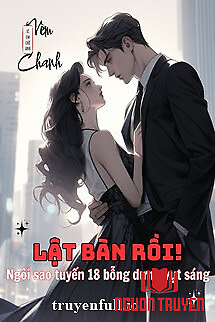 Lật Bàn Rồi! Ngôi Sao Tuyến 18 Bỗng Chốc Vụt Sáng! - Lat Ban Roi! Ngoi Sao Tuyen 18 Bong Choc Vut Sang!