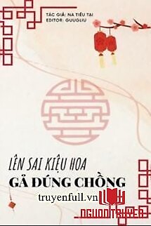 Lên Sai Kiệu Hoa Gả Đúng Chồng - Len Sai Kieu Hoa Ga Đung Chong