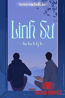 Linh Sư - Mạn Mạn Hà Kỳ Đa - Linh Su - Man Man Ha Ky Đa