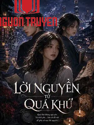 Lời Nguyền Từ Quá Khứ - Loi Nguyen Tu Qua Khu