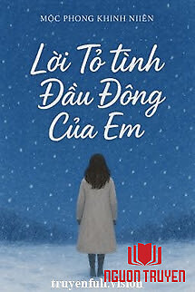 Lời Tỏ Tình Đầu Đông Của Em - Loi To Tinh Đau Đong Cua Em