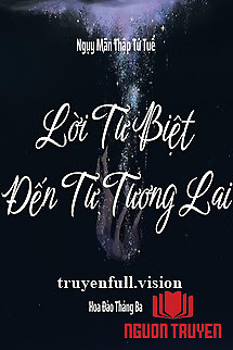 Lời Từ Biệt Đến Từ Tương Lai - Loi Tu Biet Đen Tu Tuong Lai