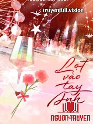 Lọt Vào Tay Anh - Trương Bất Nhất - Lot Vao Tay Anh - Truong Bat Nhat