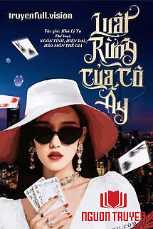 Luật Rừng Của Cô Ấy - Khả Lị Tạ - Luat Rung Cua Co Ấy - Kha Li Ta