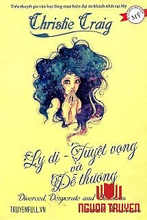 Ly Dị, Tuyệt Vọng Và Dễ Thương - Ly Di, Tuyet Vong Va De Thuong