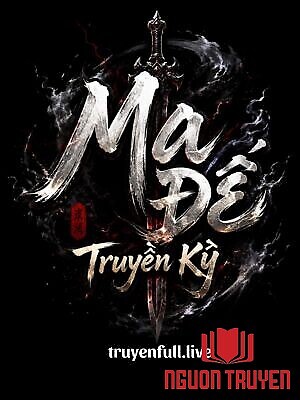 Ma Đế Truyền Kỳ - Ma Đe Truyen Ky
