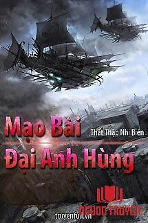 Mạo Bài Đại Anh Hùng - Mao Bai Đai Anh Hung