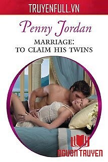 Marriage: To Claim His Twins - Marriage: To Claim His Twins