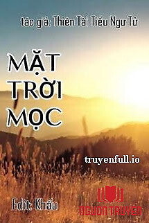 Mặt Trời Mọc - Thiên Tài Tiểu Ngư Tử - Mat Troi Moc - Thien Tai Tieu Ngu Tu