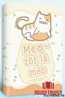 Meo ~ Tôi Là Mèo