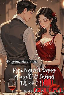 Mọi Người Đang Mong Chờ Chúng Tôi Kết Hôn - Moi Nguoi Đang Mong Cho Chung Toi Ket Hon