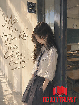 Mối Tình Thầm Kín Thời Cấp Ba Của Tôi - Moi Tinh Tham Kin Thoi Cap Ba Cua Toi