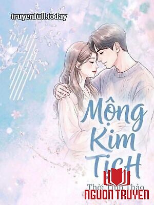 Mộng Kim Tịch - Thời Tinh Thảo - Mong Kim Tich - Thoi Tinh Thao