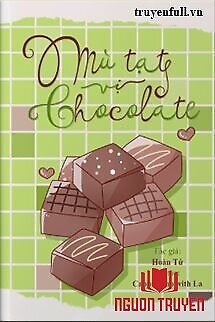 Mù Tạt Vị Chocolate - Mu Tat Vi Chocolate