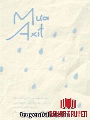 Mưa Axit - Vị Bặc 880 - Mua Axit - Vi Bac 880