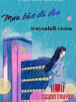 Mưa Bão Đã Đến - Diện Bao Hữu Độc - Mua Bao Đa Đen - Dien Bao Huu Đoc
