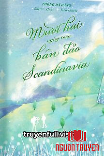 Mười Hai Ngày Trên Bán Đảo Scandinavia - Muoi Hai Ngay Tren Ban Đao Scandinavia