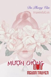 Mượn Chồng - Trần Phan Trúc Giang - Muon Chong - Tran Phan Truc Giang