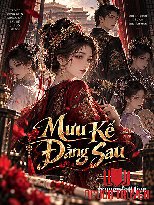 Mưu Kế Đằng Sau - Muu Ke Đang Sau