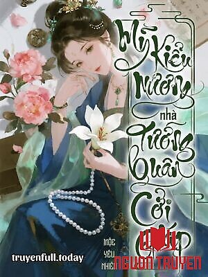 Mỹ Kiều Nương Nhà Tướng Quân Cởi Giáp - My Kieu Nuong Nha Tuong Quan Coi Giap