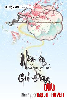 Năm Ấy Không Gả Cho Gió Đông - Nam Ấy Khong Ga Cho Gio Đong