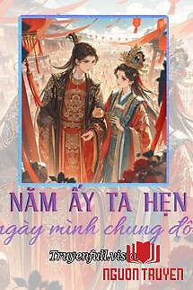 Năm Ấy Ta Hẹn Ngày Mình Chung Đôi - Nam Ấy Ta Hen Ngay Minh Chung Đoi