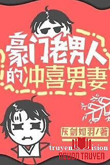 Nam Thê Xung Hỉ Của Lão Nam Nhân Nhà Giàu - Nam The Xung Hi Cua Lao Nam Nhan Nha Giau