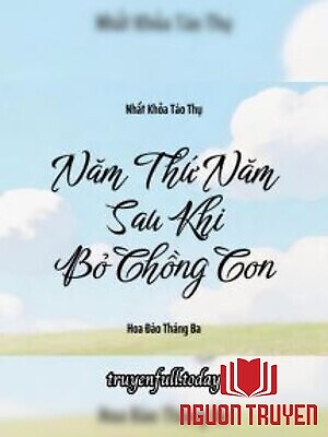 Năm Thứ Năm Sau Khi Bỏ Chồng Con - Nam Thu Nam Sau Khi Bo Chong Con