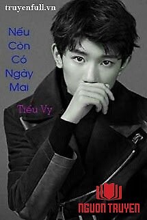 Nếu Còn Có Ngày Mai - Tiểu Vy - Neu Con Co Ngay Mai - Tieu Vy