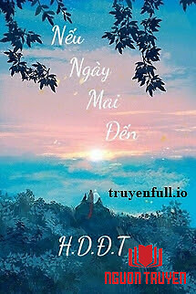 Nếu Ngày Mai Đến - Hương Diệp Đào Tử - Neu Ngay Mai Đen - Huong Diep Đao Tu