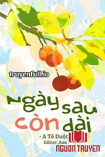 Ngày Sau Còn Dài - A Tô Duật - Ngay Sau Con Dai - A To Duat