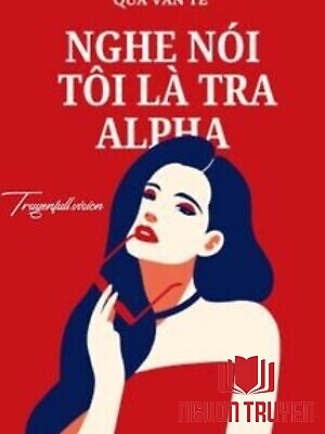 Nghe Nói Tôi Là Tra A - Qua Vân Tê - Nghe Noi Toi La Tra A - Qua Van Te