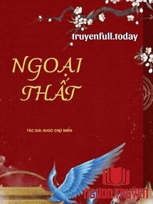 Ngoại Thất - Khúc Chử Miên - Ngoai That - Khuc Chu Mien